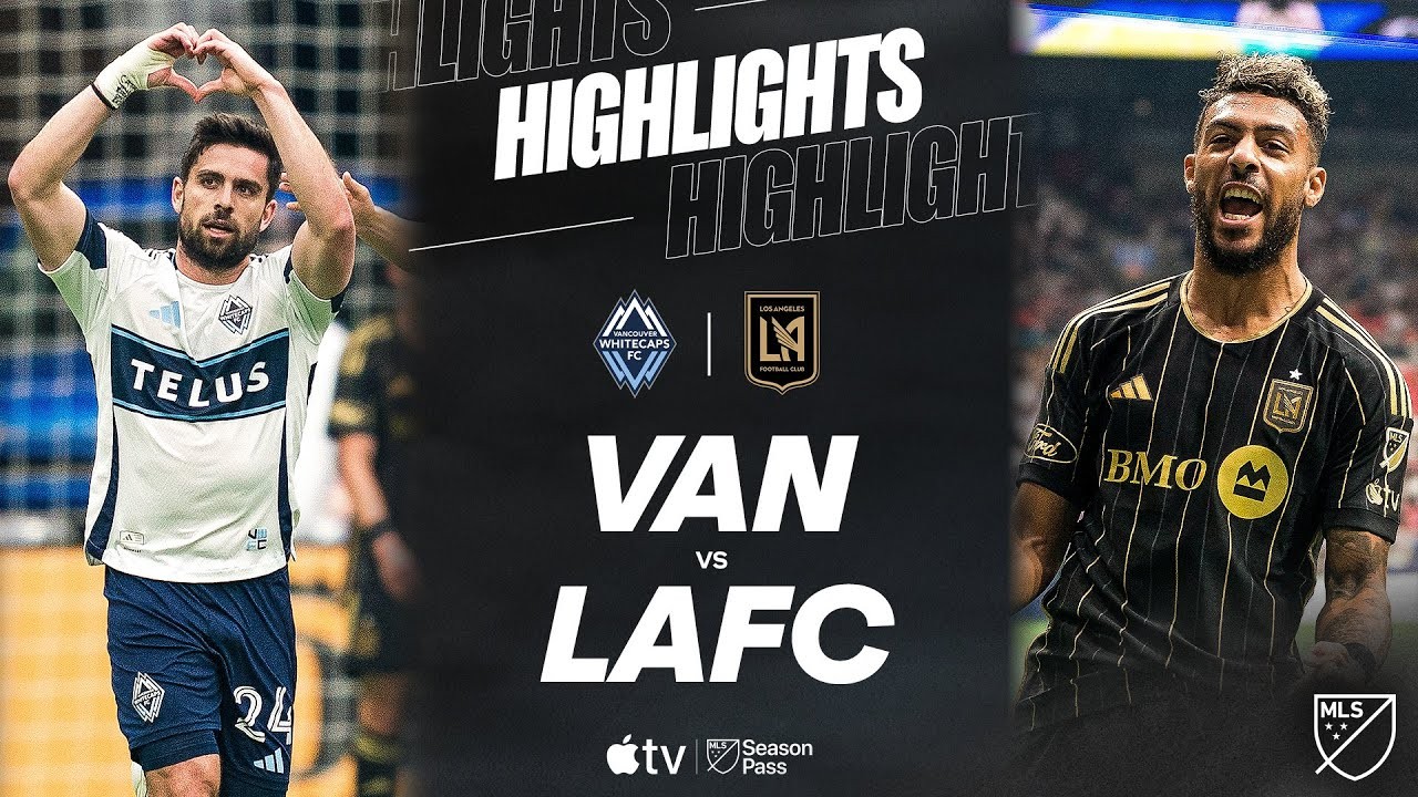 #ไฮไลท์ฟุตบอล [ แวนคูเวอร์ ไวต์แคปส์ 2 - 2 ลอสแอนเจลิส เอฟซี ] ยูเอสเอ เมเจอร์ลีก ซอคเกอร์ 2025/12.5.68
